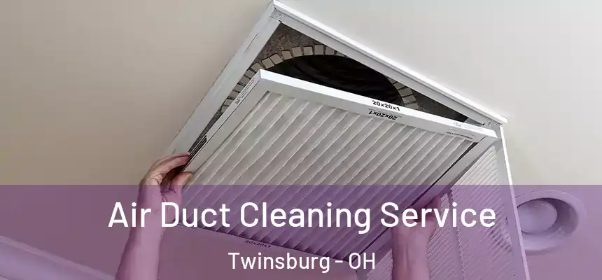  Air Duct Cleaning Service Twinsburg - OH