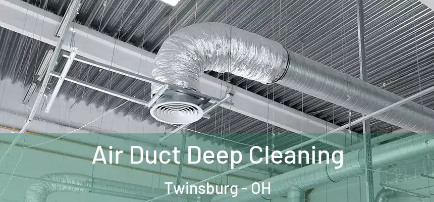  Air Duct Deep Cleaning Twinsburg - OH