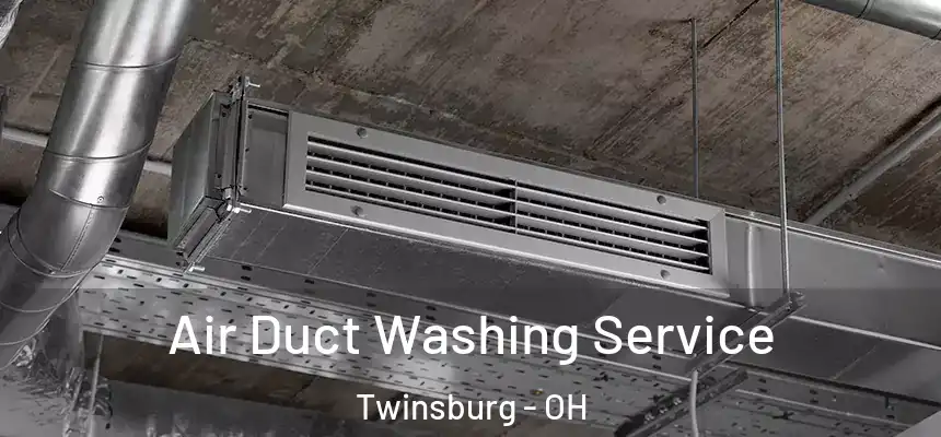  Air Duct Washing Service Twinsburg - OH