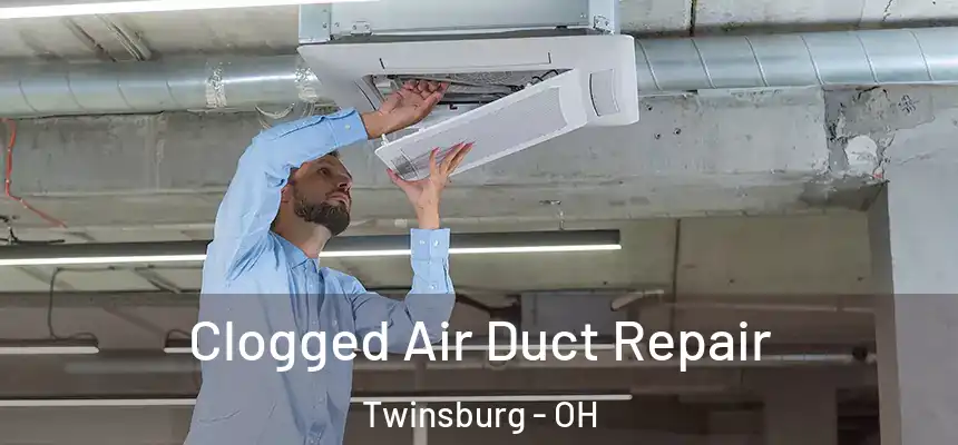  Clogged Air Duct Repair Twinsburg - OH